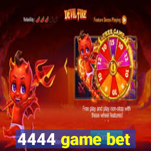 4444 game bet